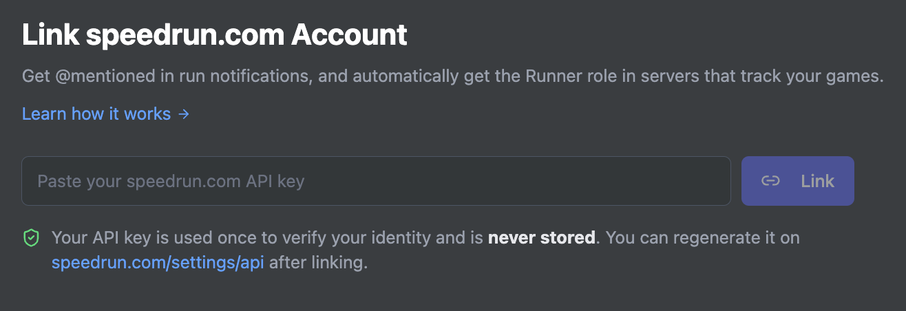 The Link speedrun.com Account screen in the speedrun.watch dashboard, where a runner pastes their speedrun.com API key to connect their account. The key is used once and never stored.